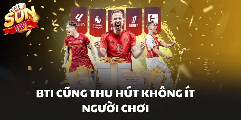 Thể Thao Sunwin Nơi Quy Tụ Kèo Đấu Hấp Dẫn Không Thể Bỏ Lỡ 2 BTi Sports thu hút không ít người chơi