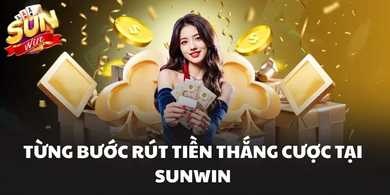 SUNWIN ⭐️ Trang Chủ SUN.WIN Chính Thức 2026 | Sun Win Tặng Code +88K 19 Từng bước rút tiền thắng cược tại Sunwin